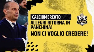 CLAMOROSO ALLEGRI Torna in panchina APOCALISSE [upl. by Gibert]