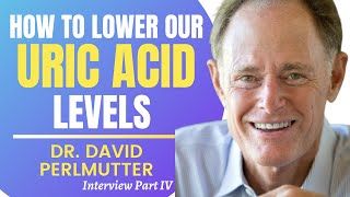 How To Lower Our Uric Acid Levels  Dr David Perlmutter Series Ep 4 [upl. by Kerianne]