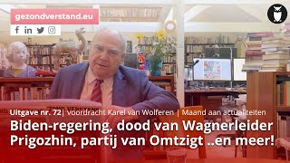 Bidenregering Dood Prigozhin partij van Omtzigt en meer  Karel van Wolferen  Gezond Verstand [upl. by Renfred]