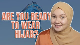 How do you know you’re ready to start wearing hijab When should you put hijab on as a Muslim Woman [upl. by Silda]