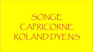 ROLAND DYENS  SONGE CAPRICORNE [upl. by Ocir]