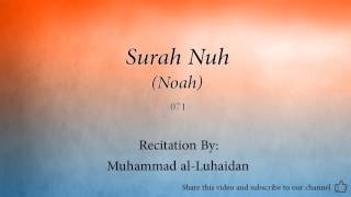 Surah Nuh Noah 071 Muhammad al Luhaidan Quran Audio [upl. by Bord]