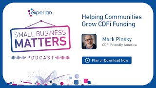 Helping Communities Grow CDFI Funding  Small Business Matters [upl. by Ellynn]