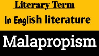 Malapropism in Literature  Malapropism Literary device examples  Malapropism in Hindi [upl. by Lolly189]