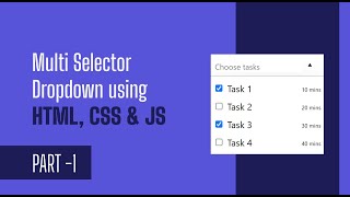 Multi Select Dropdown  Multi check dropdown list  JAVASCRIPT  HTML CSS  PART 1 [upl. by Henni]