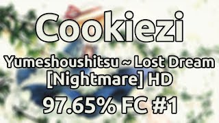 Cookiezi  Demetori  Yumeshoushitsu  Lost Dream Nightmare HD 9765 FC 1 [upl. by Killoran]