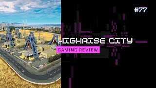 Highrise City BETTER than CITIESSKYLINES [upl. by Gettings525]