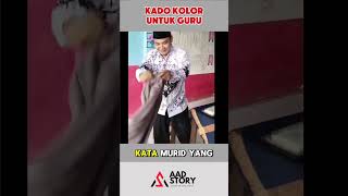 KADO UNIK UNTUK GURU shortvideo shorts aadstory [upl. by Daugherty]