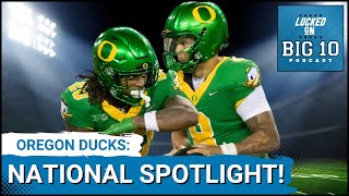 Oregon Ducks Football Under National Spotlight Next 2 Weeks [upl. by Dranreb]