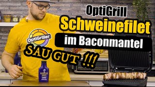 Schweinefilet im Baconmantel  Das beliebteste Gericht im Tefal OptiGrill [upl. by Encratis63]