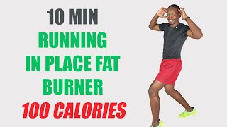 10 Minute Running in Place Fat Burner Workout 🔥Burn 100 Calories at Home🔥 [upl. by Marylinda715]