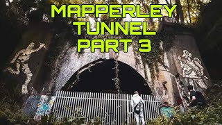 EXPLORING MAPPERLEY TUNNEL PT3  2 YEARS LATER [upl. by Nwahsir756]