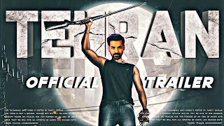 TEHRAN Official trailer  Update  John Abraham  Manushi Chhillar  Tehran movie trailer teaser [upl. by Rivera]