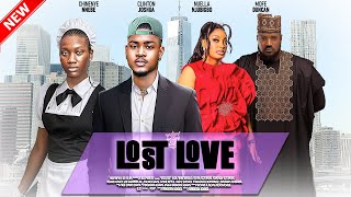 LOST LOVE  Clinton Joshua Chinenye Nnebe Nuella Njubigbo Mofe Duncan  2024 Nollywood Full Movie [upl. by Grange72]