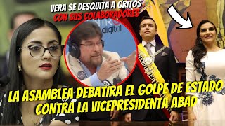 ASAMBLEA DEBATIRA EL G0LP3 DE ESTADO CONTRA LA VICEPRESIDENCIA  VERA EXPL0TÓ EN VIVO [upl. by Flavia]