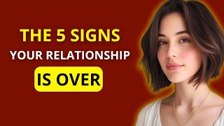 The 5 Signs Your Relationship Is Over  Ry Mindmaster [upl. by Etnaid485]