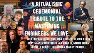 A Ritualistic Ceremonial Tribute tothe mastering engineers we loveLudwig Kevin Gray Bernie Grundman [upl. by Baun667]