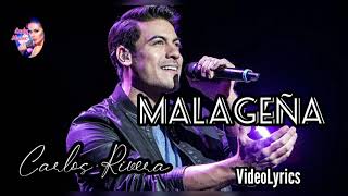 Carlos Rivera MALAGUEÑA VideoLyrics Letra y Música [upl. by Henryson]