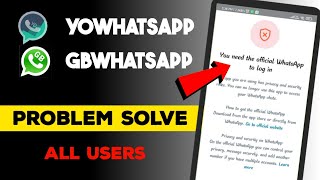 You need the official WhatsApp to log in  yowhatsapp  GB Problem solve 👍 2024 [upl. by Jerrie922]