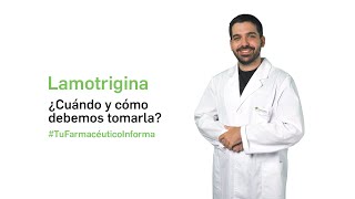 Lamotrigina ¿Cuándo y cómo debemos tomarlo  Tu Farmacéutico Informa [upl. by Trinl]