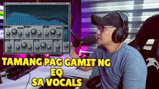 PAANO GAMITIN ANG EQ SA PAG MIX NG BOSES  VOCAL EQ TUTORIAL [upl. by Ahsilef]