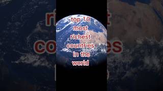 top 10 most richest countries in the world 🌎Wizard 30trending mostrichestcountrytop [upl. by Henriha]