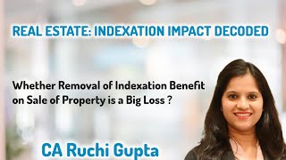 Whether removal of Indexation in case of long term gain on sale of property is a blunder [upl. by Manella18]