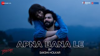 Apna Bana Le by Sakshi Holkar  Lyrical  Bhediya  Varun Dhawan Kriti S  SachinJigar Amitabh B [upl. by Beedon]