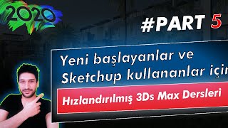 Hızlandırılmış 3Ds Max Dersleri Bölüm 5  Mutlu Son  3ds Max Eğitimi 2020 05 [upl. by Aihsak]