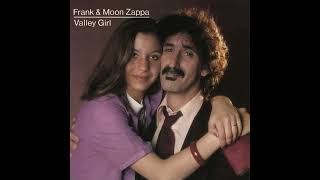 Frank amp Moon Zappa  Valley Girl 1982 [upl. by Enilkcaj]