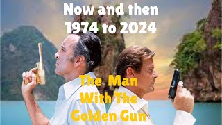 The Man with the Golden Gun 007 1974 to 2024 NOW AND THEN [upl. by Kcirrad]