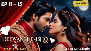 DeewangieIshq episode 11to 15  new story in Hindi  deewangi novel newhindistory romance [upl. by Fairweather]