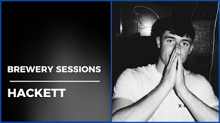 HACKETT  Brewery Sessions [upl. by Em]