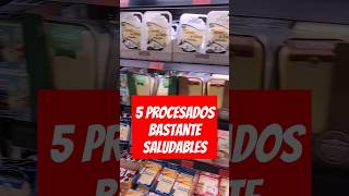 5 productos procesados que no parecen saludables pero si que lo son procesadossalusables [upl. by Htaeh]