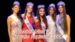 Élection Miss 1517 Nouvelle Aquitaine 2022 [upl. by Crim]