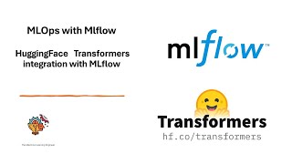 MlOps MLflow HuggingFace Transformers integration with MLflow [upl. by Chatav811]