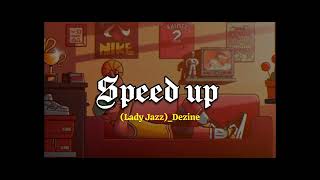 Lady JazzDezine speed up [upl. by Atoiyanap465]