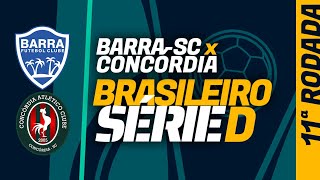 BARRASC x CONCÓRDIA Série D onde assistir ao vivo escalações histórico préjogo tudo sobre [upl. by Weitman]