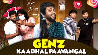 Gen Z Kaadhal Paavangal  Parithabangal [upl. by Letch865]