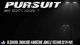 DJ PURSUIT  DARK NIGHTS VOLUME 9 9294 darkside hardcore jungle techno studio mix [upl. by Akeret]