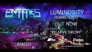 Entities  quotLuminosityquot REMASTERED FULL EP STREAM [upl. by Edmond556]