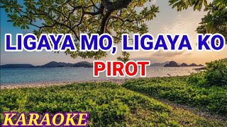 LIGAYA MO LIGAYA KO  KARAOKE by pirot ilonggo [upl. by Goran]