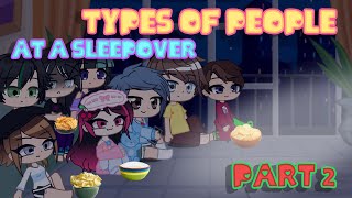 Types of people at a sleepover  Part 2  iCherry  Gacha Club [upl. by Ssidnac]