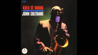 John Coltrane  Selflessness [upl. by Neira962]