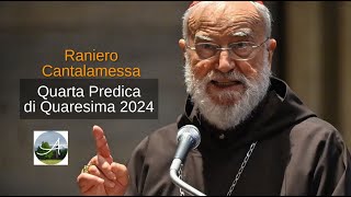 Raniero Cantalamessa Quarta Predica di Quaresima 2024 quotIo sono la Risurrezione e la Vitaquot [upl. by Malti]