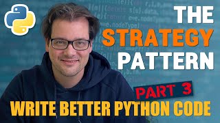 The Strategy Pattern Write BETTER PYTHON CODE Part 3 [upl. by Legge271]