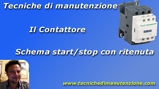 Schema StartStop con ritenuta  Il contattore Tecniche di Manutenzione [upl. by Ettenil]