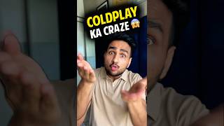 COLDPLAY CONCERT TICKETS KA CRAZE 😂  Coldplay India  Anmol Sachar  Coldplay Shorts Funny [upl. by Furlani]