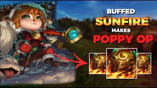 BUFFED SUNFIRE MAKES POPPY OP  League Of Legends [upl. by Eustis]