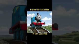 My way by Thomas the Tank Engine Frank Sinatra AI cover [upl. by Messab]